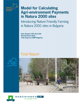 Model for Calculating Agri-Environment Payments in Natura 2000 Sites Introducing Nature Friendly Farming in Natura 2000 Sites in Bulgaria