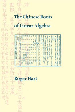 The Chinese Roots of Linear Algebra This Page Intentionally Left Blank Roger Hart