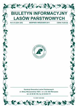 BIULETYN INFORMACYJNY LASÓW PAŃSTWOWYCH Nr 8–9 (224–225) Sierpień–WRZESIEŃ 2011 CENA 10,00 ZŁ