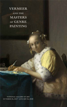 Vermeer and the Masters of Genre Painting: Inspiration and Rivalry Wednesday, November 8, 2017 the Exhibition Is Organized by the 4:30 – 7:30 P.M