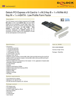 Delock PCI Express X16 Card to 1 X M.2 Key B + 1 X Nvme M.2 Key M + 1 X Msata - Low Profile Form Factor