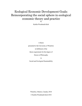 Ecological Economic Development Goals: Reincorporating the Social Sphere in Ecological Economic Theory and Practice by Kaitlin Weedmark-Kish