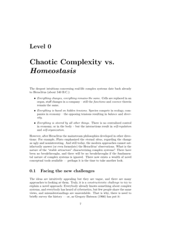 Chaotic Complexity Vs. Homeostasis