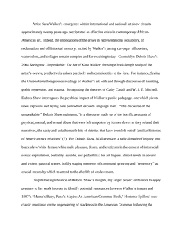 Artist Kara Walker's Emergence Within International and National Art Show Circuits Approximately Twenty Years Ago Precipitated