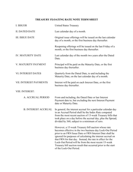 TREASURY FLOATING RATE NOTE TERM SHEET I. ISSUER United States Treasury II. DATED DATE Last Calendar Day of a Month. III. ISSUE