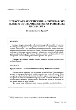 SITUACIONES SINÓPTICAS RELACIONADAS CON EL INICIO DE GRANDES INCENDIOS FORESTALES EN CATALUÑA David Montserrat Aguadé*