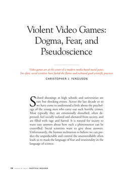 Violent Video Games: Dogma, Fear, and Pseudoscience