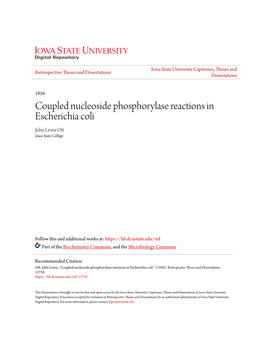 Coupled Nucleoside Phosphorylase Reactions in Escherichia Coli John Lewis Ott Iowa State College