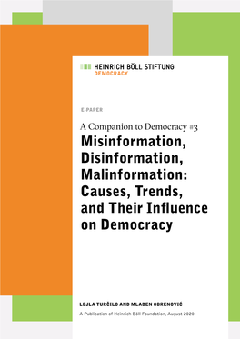 Misinformation, Disinformation, Malinformation: Causes, Trends, and Their Influence on Democracy