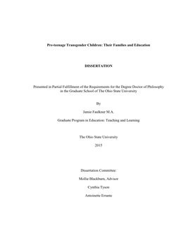 Pre-Teenage Transgender Children: Their Families and Education DISSERTATION Presented in Partial Fulfillment of the Requirements