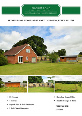 ZETKINS FARM, WOODLAND ST MARY, LAMBOURN, BERKS, RG17 7SP • C. 5 Acres • 4 Stables • Superb Post & Rail Paddocks