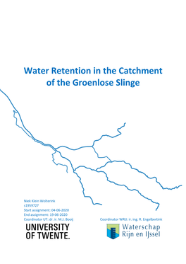 Water Retention in the Catchment of the Groenlose Slinge