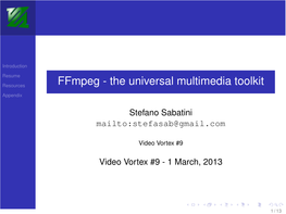 Ffmpeg - the Universal Multimedia Toolkit