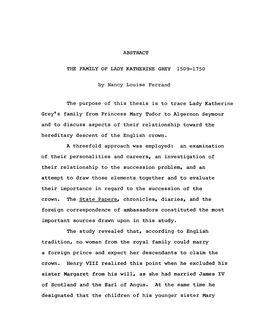 The Purpose of This Thesis Is to Trace Lady Katherine Grey's Family from Princess Mary Tudor to Algernon Seymour a Threefold A