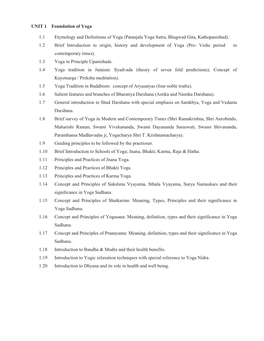 Patanjala Yoga Sutra, Bhagwad Gita, Kathopanishad). 1.2 Brief Introduction to Origin, History and Development of Yoga (Pre- Vedic Period to Contemporary Times