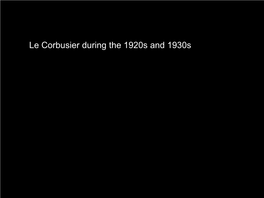Le Corbusier During the 1920S and 1930S