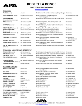 ROBERT LA BONGE DIRECTOR of PHOTOGRAPHY Bobbylabonge.Com TELEVISION PANIC (Season 1) Amazon Prod: Lauren Oliver, Adam Schroeder, Ginger Sledge Dir: Various