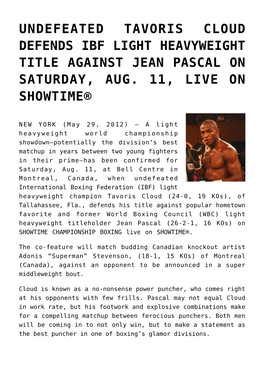 Undefeated Tavoris Cloud Defends Ibf Light Heavyweight Title Against Jean Pascal on Saturday, Aug