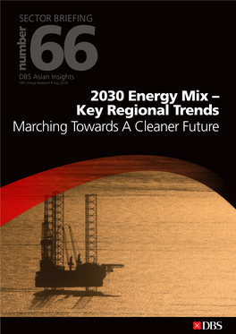 2030 Energy Mix – Key Regional Trends Marching Towards a Cleaner Future 19