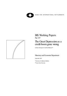 The Great Depression As a Credit Boom Gone Wrong by Barry Eichengreen* and Kris Mitchener**