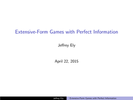 Extensive-Form Games with Perfect Information