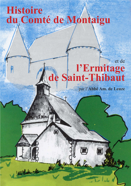 Histoire Du Comté De Montaigu Et De L'ermitage De Saint-Thibaut Mise