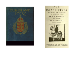 Our Island Story, and Ought Not to Be Forgotten, Any 