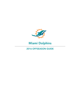 2016-Offseason-Guide-Miami-Dolphins.Pdf