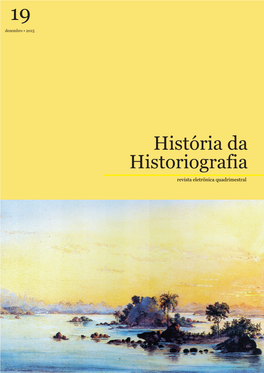 História Da Historiografia Revista Eletrônica Quadrimestral História Da Historiografia Issn 1983-9928 Conselho Executivo Fabio Wasserman (UBA