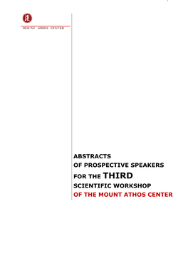 ABSTRACTS of PROSPECTIVE SPEAKERS for the THIRD SCIENTIFIC WORKSHOP of the MOUNT ATHOS CENTER Contents