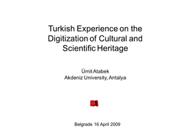Turkish Digitization Experience: an Update for 2009