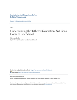 Net Gens Come to Law School Mary Ann Becker Loyola University Chicago, Law School, Mbecker1@Luc.Edu