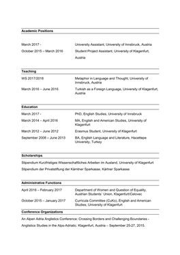 University Assistant, University of Innsbruck, Austria October 2015 – March 2016 Student Project Assistant, University of Klagenfurt, Austria