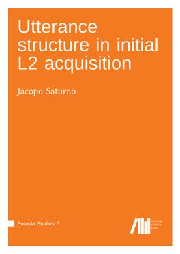 Utterance Structure in Initial L2 Acquisition