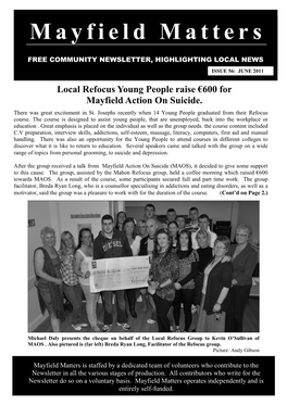 Mayfield Matters Is Staffed by a Dedicated Team of Volunteers Who Contribute to the Newsletter in All the Various Stages of Production