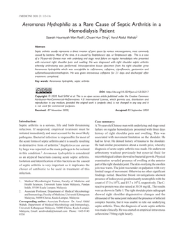 Aeromonas Hydrophilia As a Rare Cause of Septic Arthritis in a Hemodialysis Patient Saarah Huurieyah Wan Rosli1, Chuan Hun Ding2, Asrul Abdul Wahab2