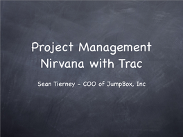 Sean Tierney - COO of Jumpbox, Inc Goals for This Talk