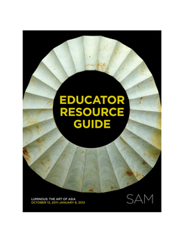 Luminous: the Art of Asia: Educator Resource Guide