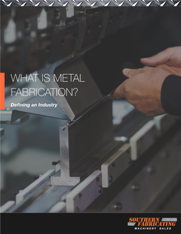 What Is Metal Fabrication?