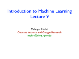 Introduction to Machine Learning Lecture 9