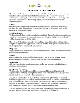 GIFT ACCEPTANCE POLICY Hope House Colorado Is Committed to a Diversified Funding Base, Some of Which May Include Charitable Contributions, to Fulfill Its Mission