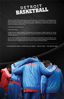 The Detroit Pistons 2012-13 Media Guide Was Written and Edited by Cletus Lewis, Jr. and Michelle Fikany. Editorial Assistance Provided by Michael Horan