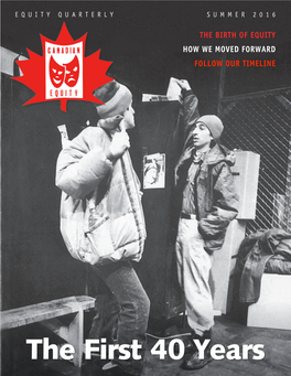 The First 40 Years WHEN THEATRES RECEIVED THIS MEMO IT BECAME OFFICIAL – EFFECTIVE APRIL 1, 1976, CANADIAN PERFORMERS WERE NO LONGER UNDER the JURISDICTION of the U.S