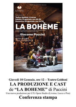 LA PRODUZIONE E CAST De “LA BOHEME” Di Puccini Una Nuova Produzione Per LTL Opera Studio (Livorno, Lucca E Pisa) Conferenza Stampa Stagione Lirica 2018-2019