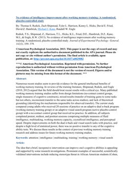 No Evidence of Intelligence Improvement After Working Memory Training: a Randomized, Placebo-Controlled Study By: Thomas S. Redick, Zach Shipstead, Tyler L