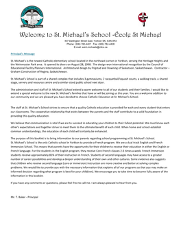 École St Michael 407 Darlington Street East, Yorkton SK, S3N 0R3 Phone: (306) 782-4407 Fax: (306) 782-4408 E-Mail: Saint.Michaels@Cttcs.Ca