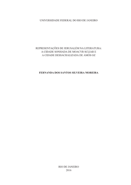 Representações De Jerusalém Na Literatura: a Cidade Sonhada De Moacyr Scliar E a Cidade Dessacralizada De Amós Oz