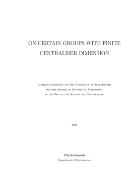 On Certain Groups with Finite Centraliser Dimension