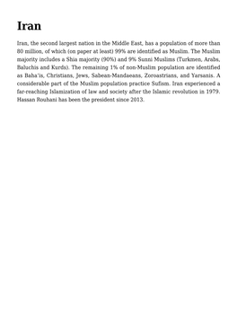 Iran, the Second Largest Nation in the Middle East, Has a Population of More Than 80 Million, of Which (On Paper at Least) 99% Are Identified As Muslim