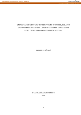 1 Understanding Different Interactions of Coffee, Tobacco and Opium Culture in the Lands of Ottoman Empire in the Light of the P